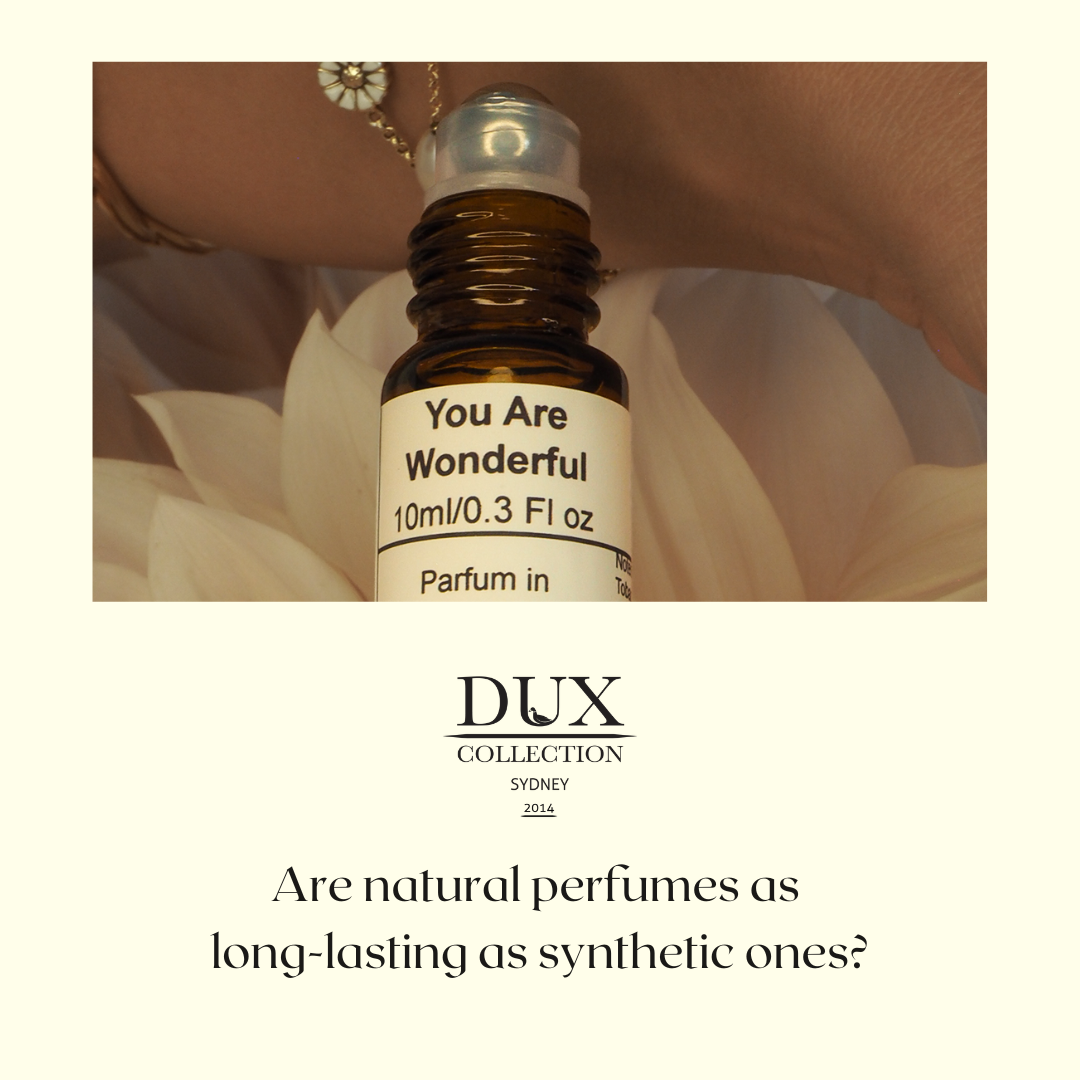 Are natural perfumes as long-lasting as synthetic ones?
