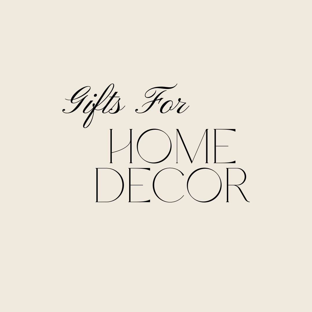 Gifts for Home Decor